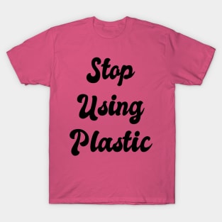 Stop Using Plastic: Solar Energy, Environmentally Conscious, Vegan Vegetarian, Green, Go Green, Climate Change, Green Initiative, Green Technology, Global Warming, Fair Trade T-Shirt